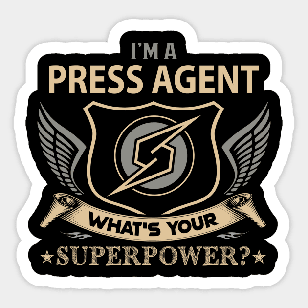 Press Agent T Shirt - Superpower Gift Item Tee Sticker by Cosimiaart